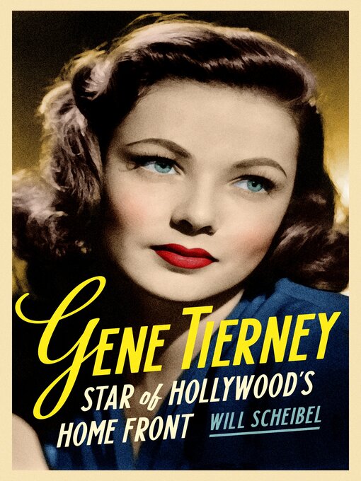 Title details for Gene Tierney by Will Scheibel - Available